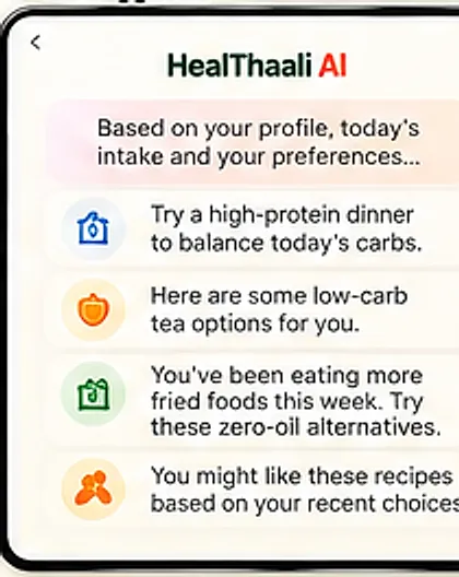 HealThaali AI screen offering a higher-protein dinner, low-carb tea options and zero-oil alternatives based on today's intake
